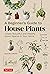 Beginner's Guide to House Plants: Creating Beautiful and Healthy Green Spaces in Your Home