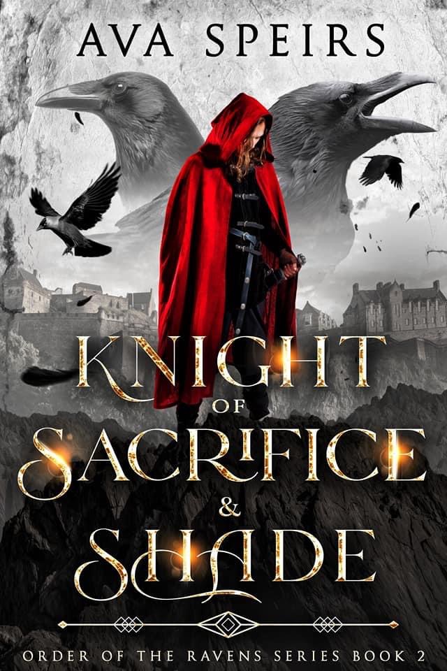 Knight of Sacrifice & Shade (Order of the Ravens #2)