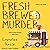 Fresh Brewed Murder (A Ground Rules Mystery)