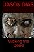 Waking the Dead: Omnibus Ed...