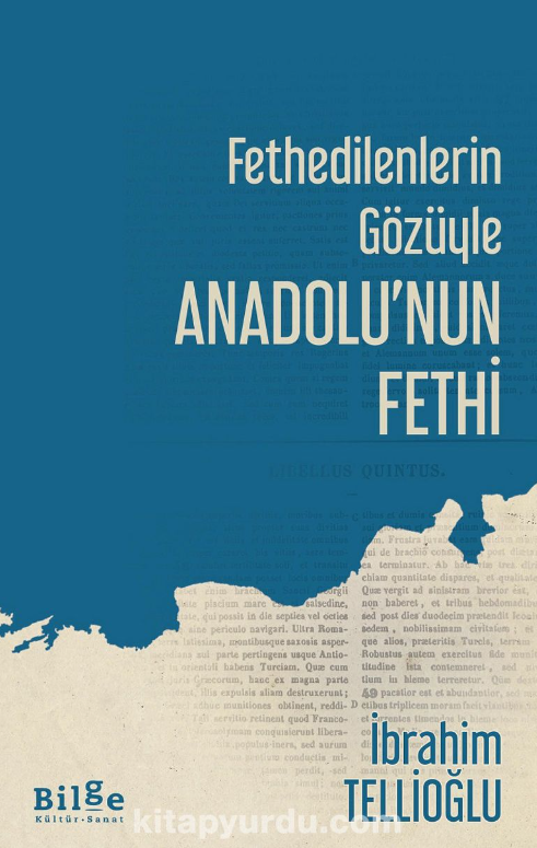 Fethedilenlerin Gözüyle Anadolu’nun Fethi (Paperback)