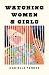 Watching Women Girls