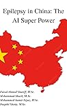 Epilepsy in China: The AI Super Power