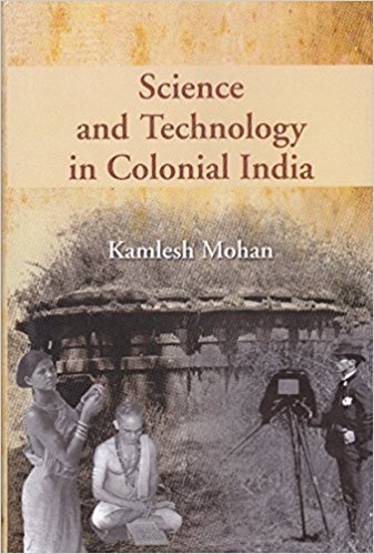 Science and Technology in Colonial India (Hardcover)