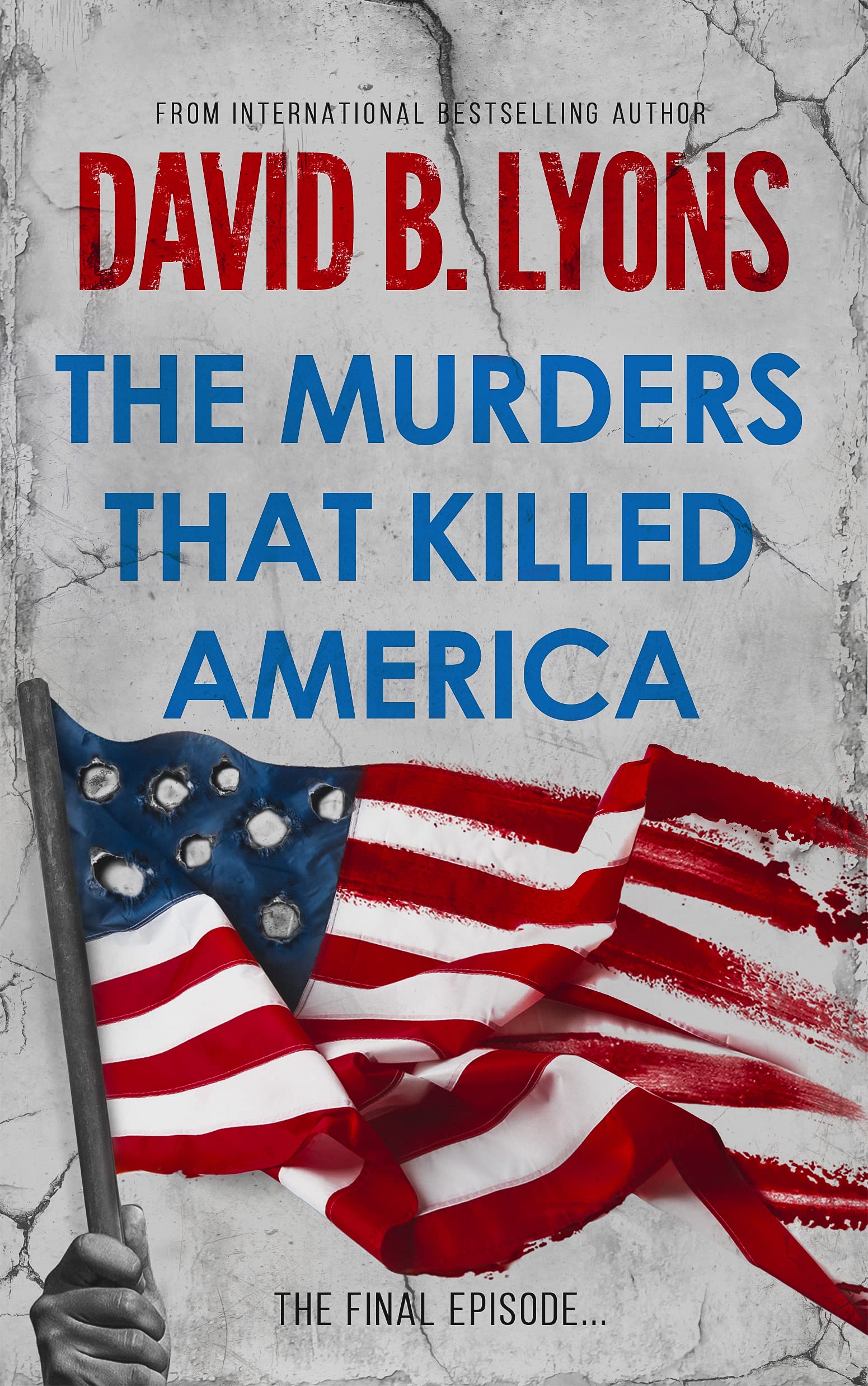 The Murders That Killed America (The America Trilogy #3)