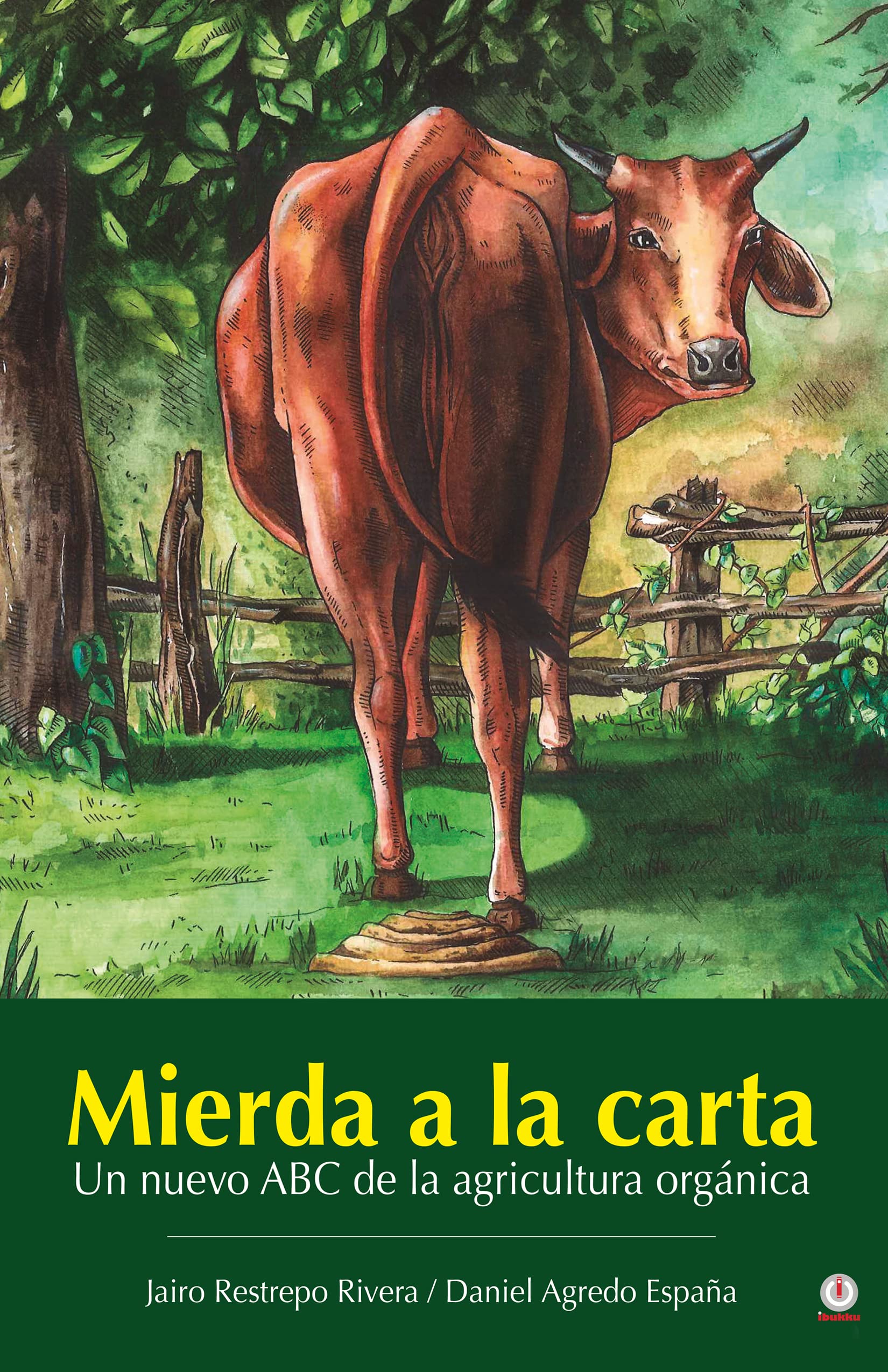 Mierda a la carta: Un nuevo ABC de la agricultura orgánica (Spanish Edition)