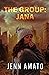 The Group: Jana: A Post-Apo...
