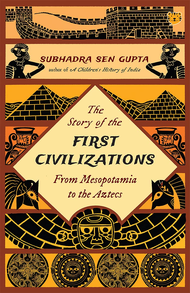 The Story of The First Civilizations From Mesopotamia To The Aztecs (Paperback)