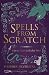 Spells from Scratch: How to Craft Spells that Work