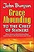 Grace Abounding to the Chief of Sinners