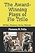The Award-Winning Plays of ...