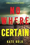 Nowhere Certain