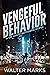 Vengeful Behavior: Dr. Davi...