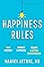 Happiness Rules: Beat Burnout, Embrace Happiness, and Become a Better Entrepreneur