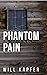 Phantom Pain by Will Kapfer