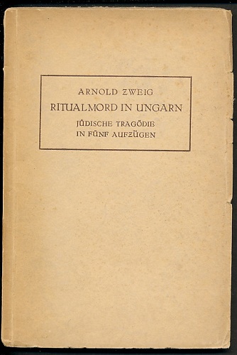 Ritualmord in Ungarn. Jüdische Tragödie in fünf Aufzügen