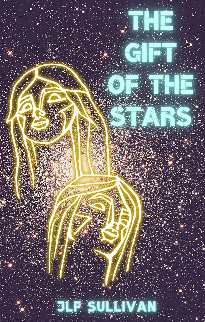 The Gift Of The Stars (Child Of The Universe Series Book 2)