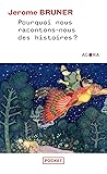 Pourquoi nous racontons-nous des histoires ?
