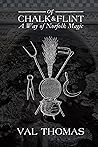 Of Chalk & Flint by Val Thomas