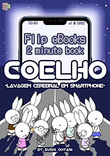 Coelho: Lavagem cerebral em smartphone