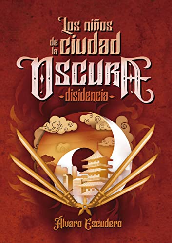 Los niños de la Ciudad Oscura II: Disidencia (Los niños de la Ciudad Oscura #2)