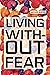 Living Without Fear