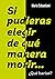 Si pudieras elegir de qué manera morir... by Mario Sebastiani