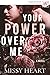 Your Power Over Me