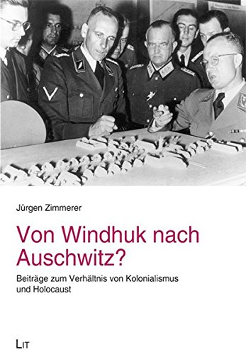 Von Windhuk nach Auschwitz?: Beiträge zum Verhältnis von Kolonialismus und Holocaust (Paperback)