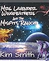 Mrs. Lavender Wingfeathers and The Misfits Ranch: Book One of Series (The Misfits Ranch Series)