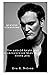 Quentin Tarantino: The unto...