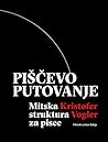Piščevo putovanje by Christopher Vogler