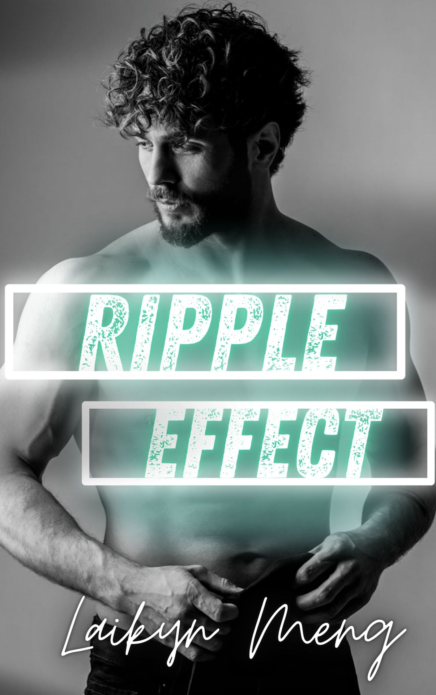 Ripple Effect (Effect: In the Water We Make Waves #2)