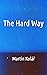 The Hard Way by Martin Kolář