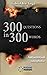 300 Questions in 300 Words ...