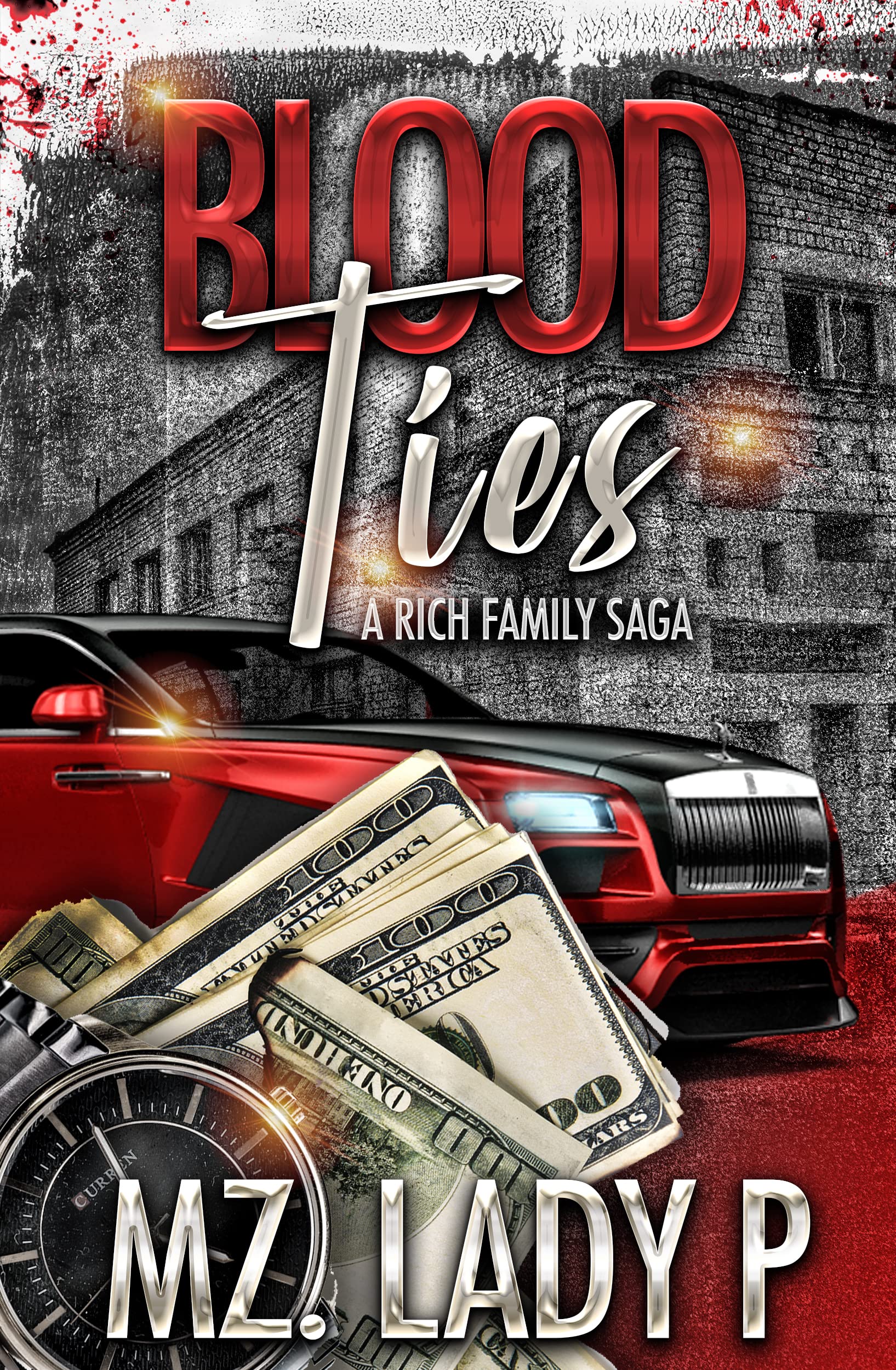 Blood Ties: A Rich Family Saga (Kindle Edition)