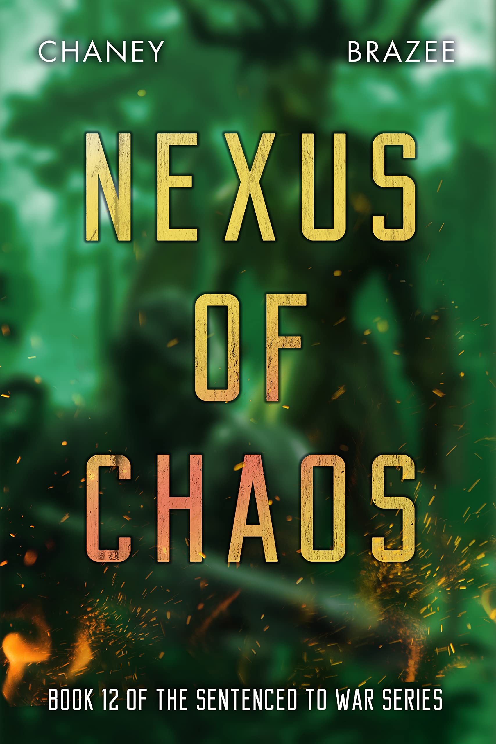 Nexus of Chaos (Sentenced to War, #12)