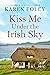 Kiss Me Under the Irish Sky...