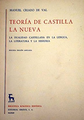Teoría de Castilla la Nueva. La dualidad castellana en la lengua, la literatura y la historia (Unknown Binding)
