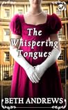 The Whispering Tongues (Sussex Regency Romance, #3)