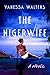 The Nigerwife by Vanessa Walters