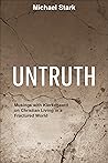 Untruth: Musings with Kierkegaard on Christian Living in a Fractured World Untruth: Musings with Kierkegaard on Christian Living in a Fractured World