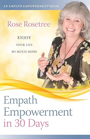 Empath Empowerment in 30 Days (An Empath Empowerment® Book)