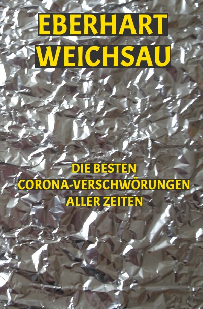 Die besten Corona-Verschwörungen aller Zeiten (Paperback)