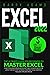 Excel 2022: The Ultimate Guide for Beginners to Master Excel Functions and Formulas in Less than 5 Minutes with the Latest Step-by-Step Tutorials and Practical Examples. Includes Tips and Tricks