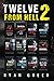 Twelve From Hell 2: The Ultimate True Crime Case Collection (12-Book True Crime Collections)
