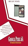 GOOGLE PIXEL 6A USER GUIDE: A Complete Step by Step Instruction Manual for Beginners and Seniors to Set up and Master the New Pixel Phone with Helpful Shortcuts, Tips, and Tricks
