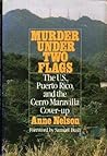 Murder Under Two Flags: The U.S., Puerto Rico, and the Cerro Maravilla Cover-Up