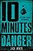 10 Minutes of Danger