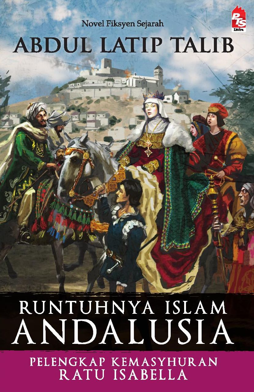 Runtuhnya Islam Andalusia: Pelengkap Kemasyhuran Ratu Isabella
